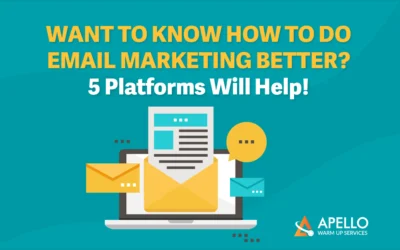 Want to Know How to Do Email Marketing Better? 5 Platforms Will Help!
