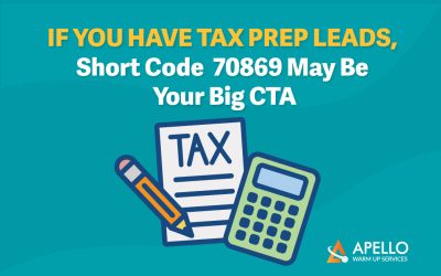 If You Have Tax Prep Leads, Short Code 70869 May Be Your Big CTA!